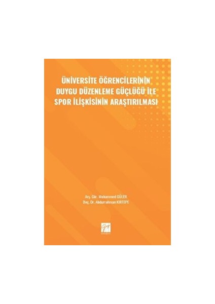 Üniversite Öğrencilerinin Duygu Düzenleme Güçlüğü ile Spor Ilişkisinin Araştırılması