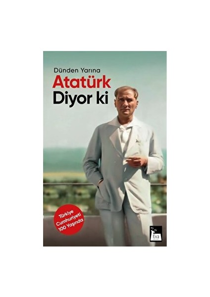 Atatürk Diyor Ki