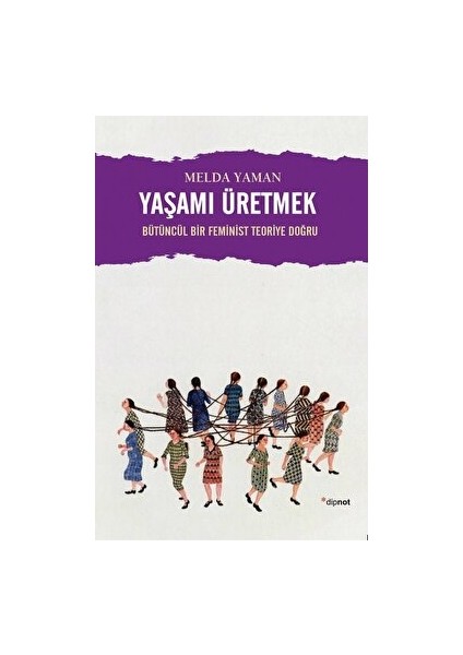 Yaşamı Üretmek