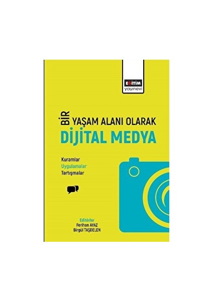 Bir Yaşam Deneyimi Olarak Dijital Medya