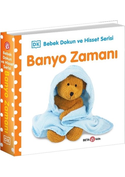 Banyo Zamanı - 0-2 Yaş Bebek Dokun Hisset ( Ciltli)