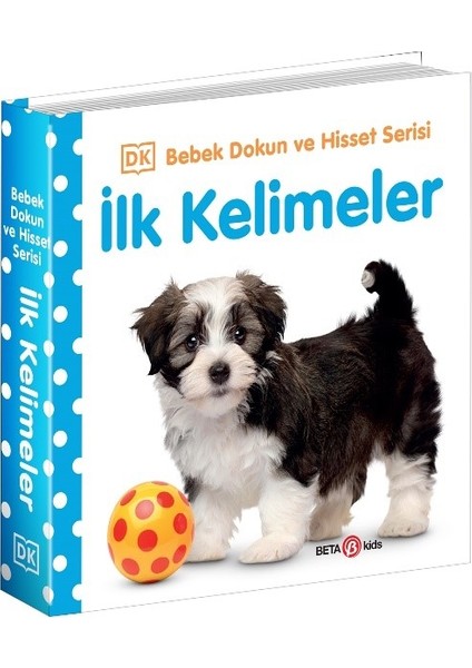 İlk Kelimeler - 0-2 Yaş Bebek Dokun Hisset (Ciltli)