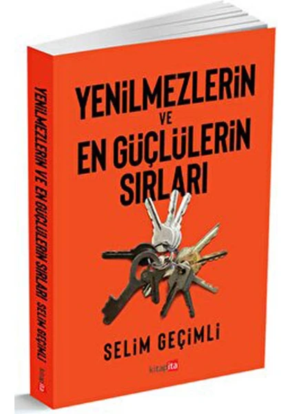 Yenilmezlerin Ve En Güçlülerin Sırları - Selim Geçimli