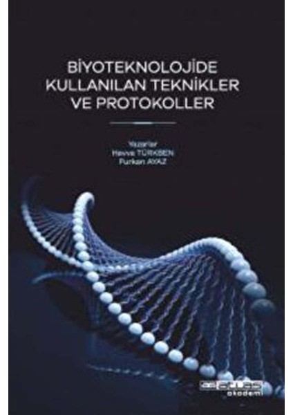 Biyoteknolojide Kullanılan Teknikler ve Protokoller