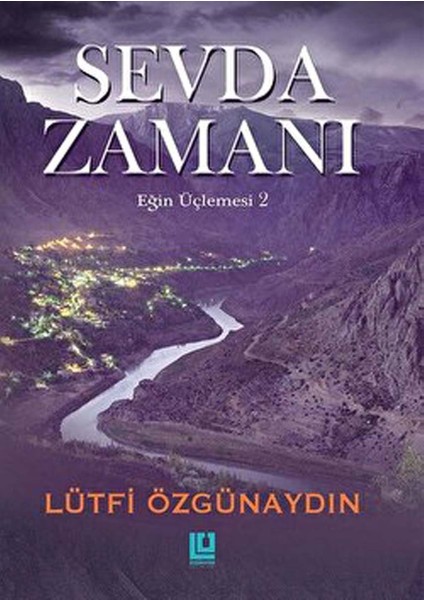 Sevda Zamanı - Eğin Üçlemesi 2