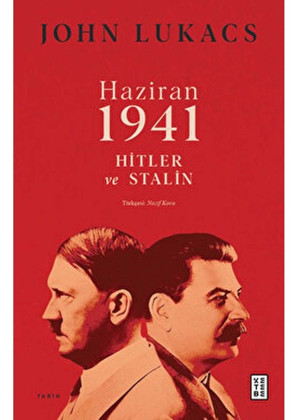 Ketebe Yayınevi Haziran 1941 - John Lukacs
