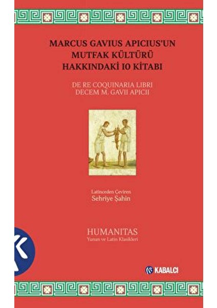 Marcus Gavius Apicius’un Mutfak Kültürü Hakkındaki 10 Kitabı