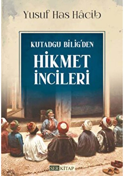 Kutadgu Bilig'den Hikmet Incileri