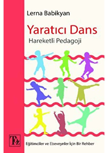 Yaratıcı Dans - Hareketli Pedagoji - Lerna Babikyan