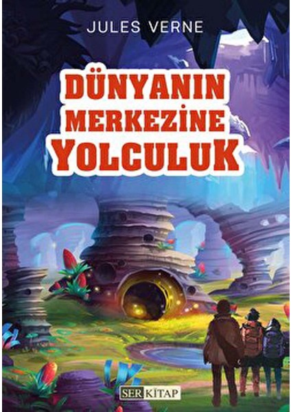 Dünyanın Merkezine Yolculuk