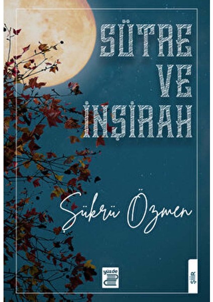 Sütre Ve Inşirah - Şükrü Özmen