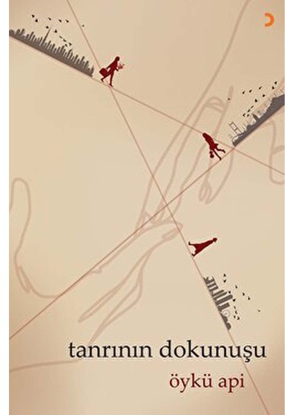Tanrının Dokunuşu - Öykü Api