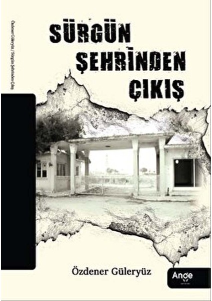 Sürgün Şehrinden Çıkış - Özdener Güleryüz