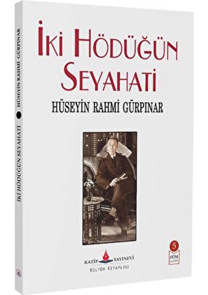 Iki Hödüğün Seyahati - Hüseyin Rahmi Gürpınar