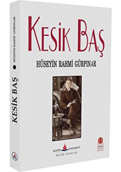 Kesik Baş - Hüseyin Rahmi Gürpınar