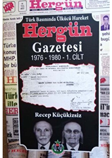 Hergün Gazetesi Cilt 1 - Türk Basınında Ülkücü Hareket
