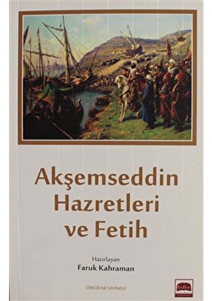 Akşemseddin Hazretleri ve Fetih