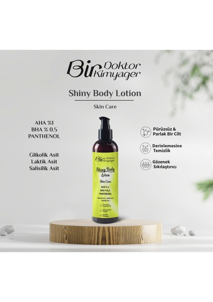 Shiny Body Lotion (%2 Aha %0.5 Bha) (250 Ml)