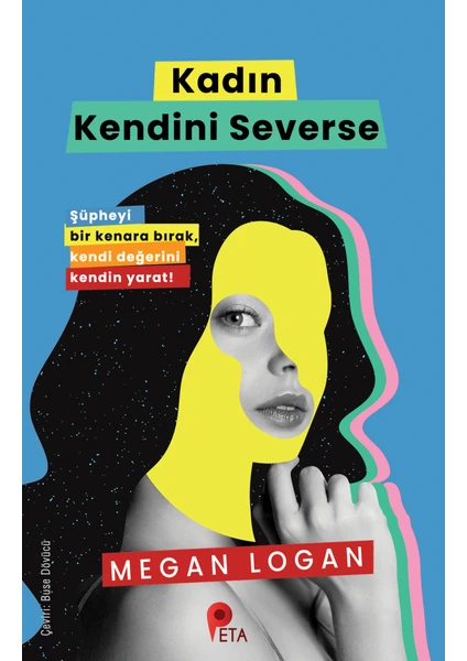 Kadın Kendini Severse - Megan Logan