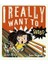 I Really Want To Shout 1