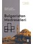 Ketebe Yayınevi Bulgaristan Medreseleri - Bilgin Aydın - Rıfat Günalan 1