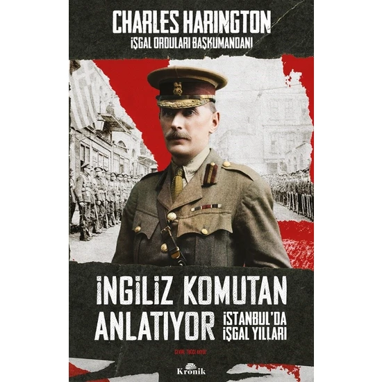 İngiliz Komutan Anlatıyor - Charles Harington