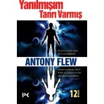 Yanılmışım Tanrı Varmış - Antony Flew