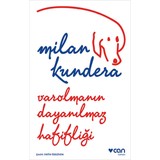 Varolmanın Dayanılmaz Hafifliği - Milan Kundera