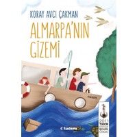 Almarpa'nın Gizemi - (10 Yaş ve Üzeri) - Koray Avcı Çakman