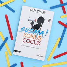 Susma Konuş Çocuk (İmzalı) - Dilek Cesur