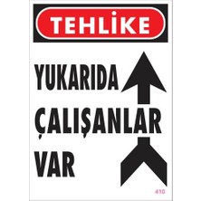Ennalbur Dek FL 410 Yukarıda Çalışanlar Var Uyarı Levhası 25 x 35 cm