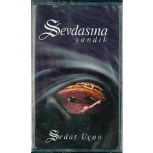 Sevdasına Yandık - Sedat Uçan Kaset