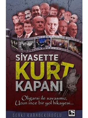 Siyasette Kurt Kapanı - Şevki  Karabekiroğlu