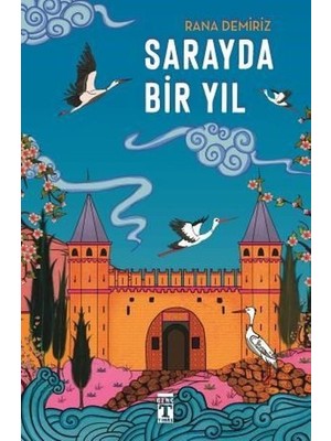 Genç Timaş Sarayda Bir Yıl - Rana Demiriz