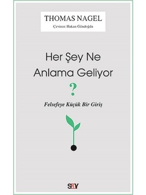 Her Şey Ne Anlama Geliyor? - Thomas Nagel