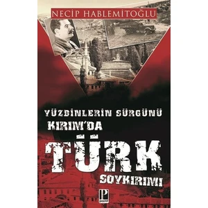 Kırımda Türk Soykırımı - Necip Hablemitoğlu