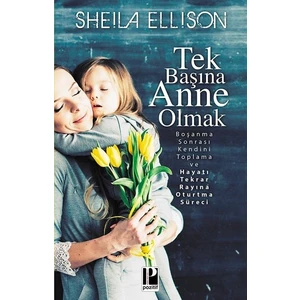 Tek Başına Anne Olmak - Sheila Ellison