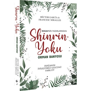 Shinrin Yoku:Orman Banyosu Hektor Garcia - Francesc Miralles