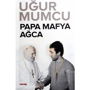 Papa Mafya Ağca - Uğur Mumcu