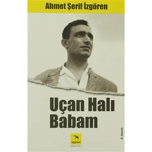 Uçan Halı Babam - Ahmet Şerif İzgören