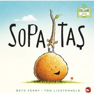 Sopa ile Taş (Organik Kitap) - (Ciltli) - Beth Ferry - Tom Lichtenheld
