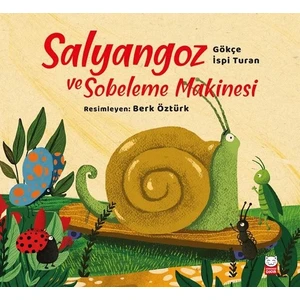 Salyangoz Ve Sobeleme Makinesi  - Gökçe İspi Turan