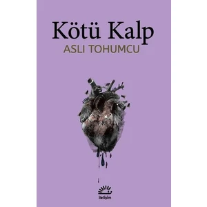 Kötü Kalp - Aslı Tohumcu