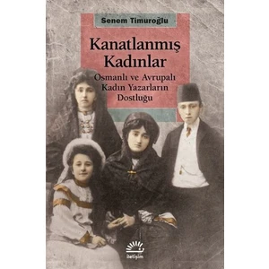 Kanatlanmış Kadınlar  - Senem Timuroğlu