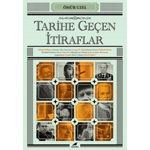 Tarihe Geçen İtiraflar - Ömür Uzel