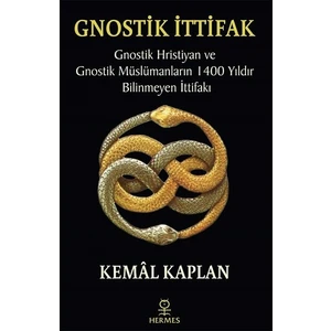 Gnostik İttifak - Kemâl Kaplan