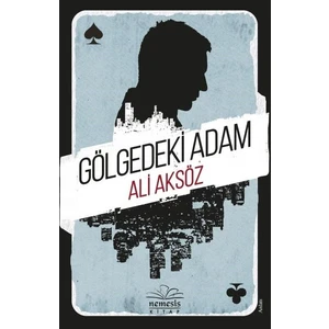Gölgedeki Adam - Ali Aksöz