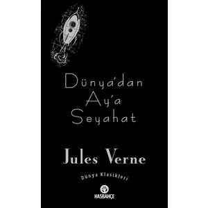 Has Bahçe Dünya’dan Ay’a Seyahat - Jules Verne