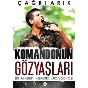 Komandonun Gözyaşları - Çağrı Arık
