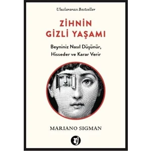Zihnin Gizli Yaşamı -  Mariano Sigman